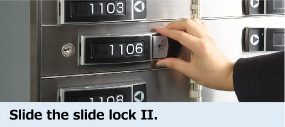 Slide the slide lock II.